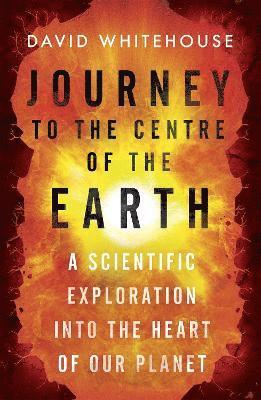 Journey to the Centre of the Earth