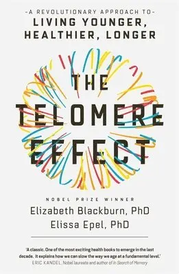Elizabeth Blackburn, Elissa Epel - Telomere Effect, Häftad