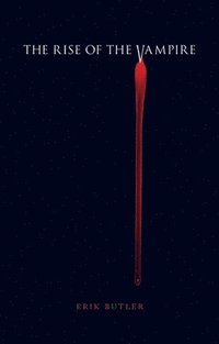 bokomslag The Rise of the Vampire