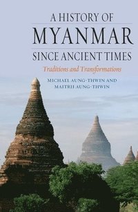 bokomslag A History of Myanmar Since Ancient Times