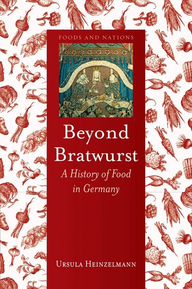 Ursula Heinzelmann - Beyond Bratwurst, Inbunden