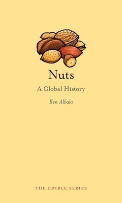 Ken Albala - Nuts, Inbunden