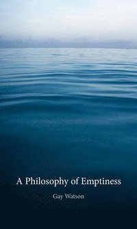 bokomslag A Philosophy of Emptiness