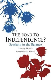 bokomslag The Road to Independence?