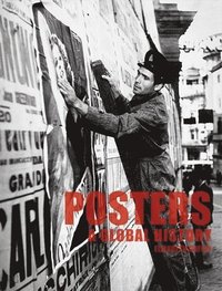 bokomslag Posters: A Global History
