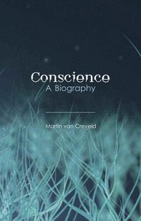 bokomslag Conscience: A Biography