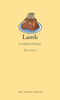 Brian Yarvin - Lamb: A Global History, Inbunden