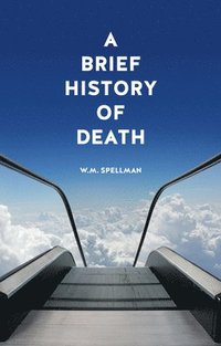 bokomslag A Brief History of Death
