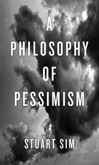 bokomslag A Philosophy of Pessimism