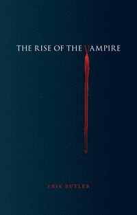 bokomslag The Rise of the Vampire
