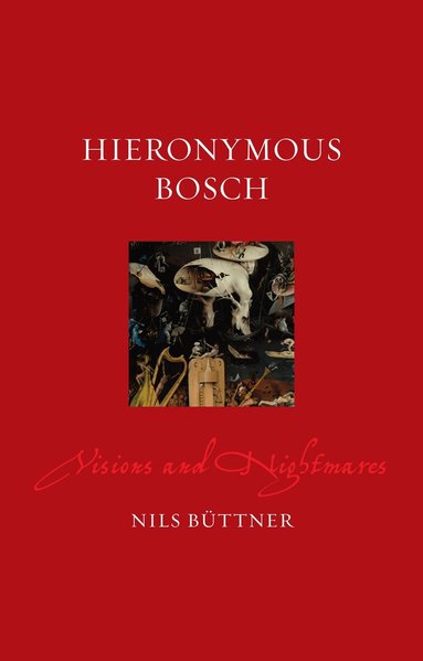 Nils Büttner - Hieronymus Bosch, Inbunden