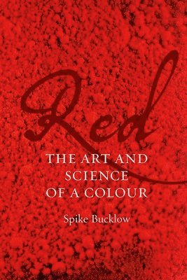 bokomslag Red: The Art and Science of a Colour