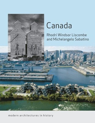 bokomslag Canada: Modern Architectures in History