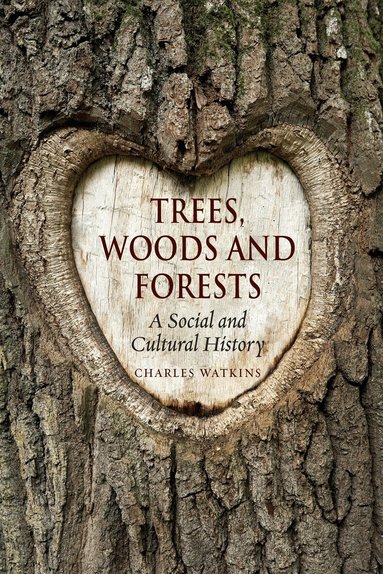 Charles Watkins - Trees, Woods and Forests, Häftad