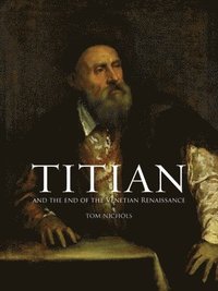 bokomslag Titian and the End of the Venetian Renaissance