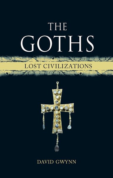 David M. Gwynn - Goths, Inbunden