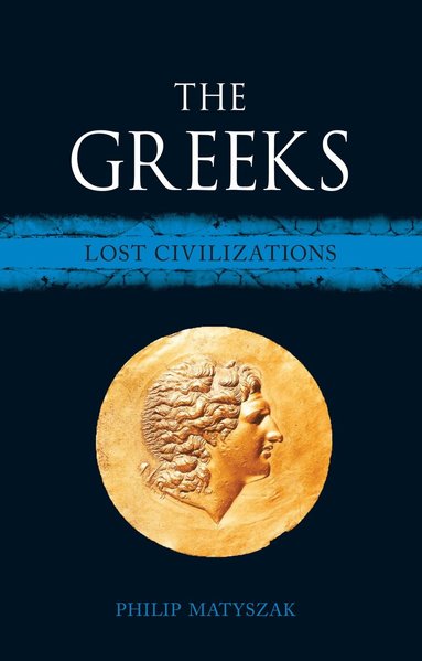 Philip Matyszak - Greeks, Inbunden