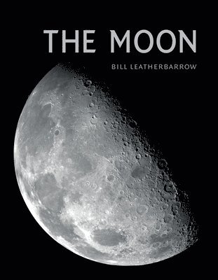 Bill Leatherbarrow - Moon, Inbunden