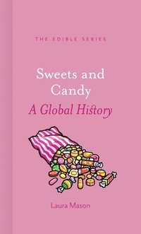bokomslag Sweets and Candy: A Global History