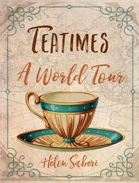 bokomslag Teatimes: A World Tour