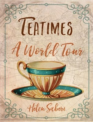 bokomslag Teatimes: A World Tour