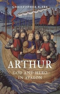 bokomslag Arthur: God and Hero in Avalon