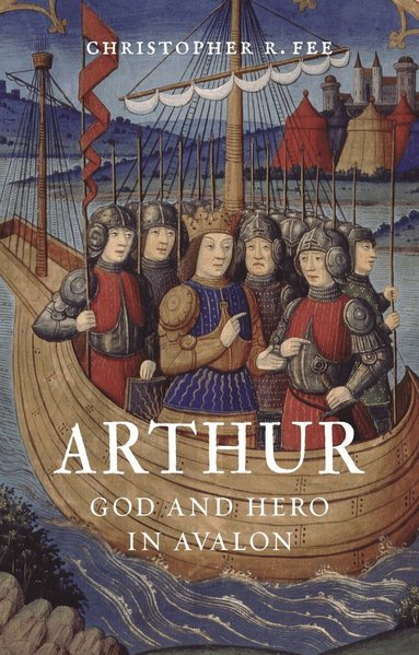 Christopher R. Fee - Arthur, Inbunden