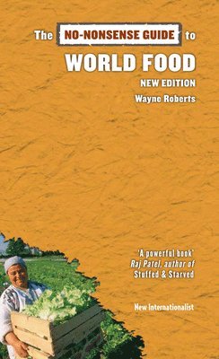 Wayne Roberts - The No-Nonsense Guide to World Food, Häftad