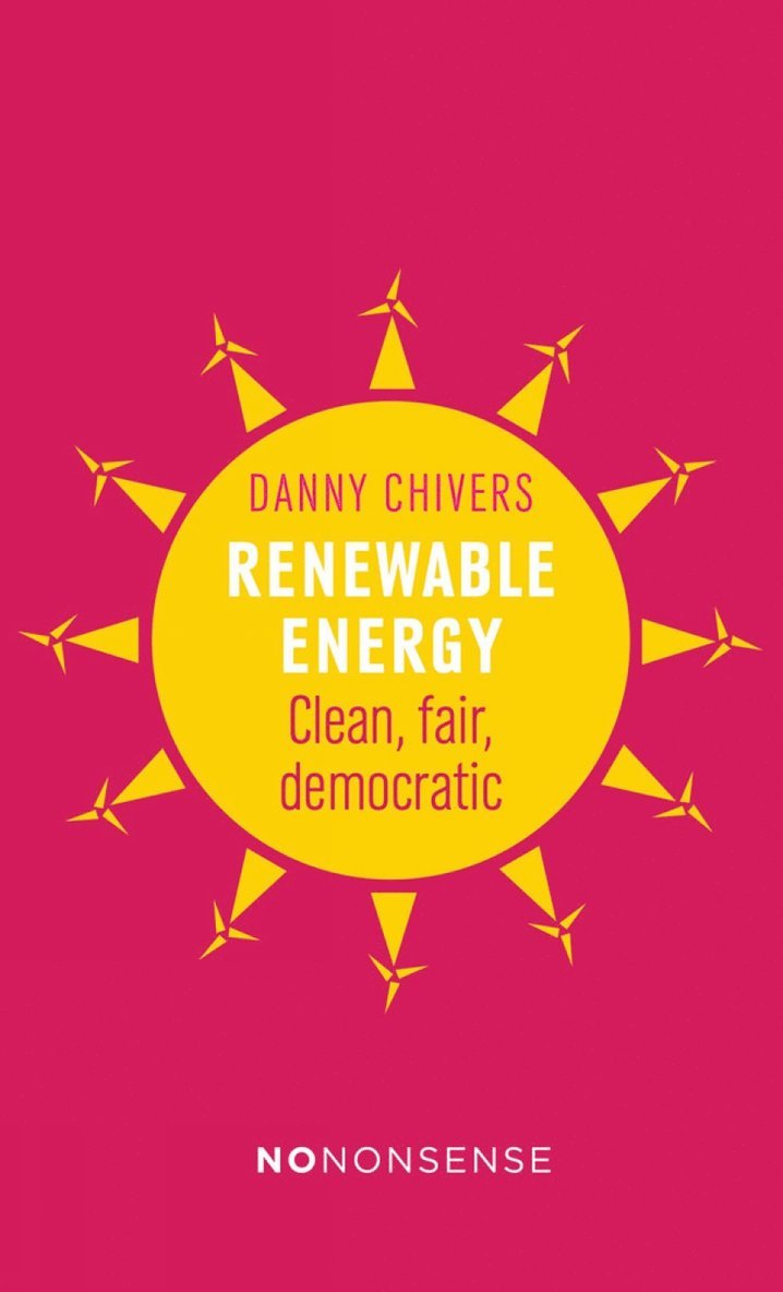 Danny Chivers - NoNonsense: Renewable Energy, Häftad
