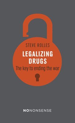 NoNonsense Legalizing Drugs 1