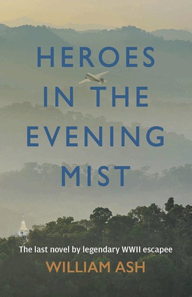 William Ash - Heroes in the Evening Mist, Häftad