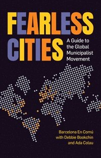 bokomslag Fearless Cities