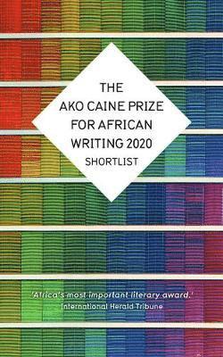 bokomslag AKO Caine Prize For African Writing 2020