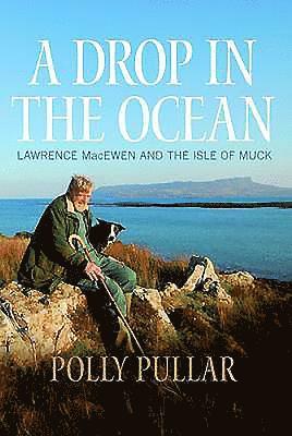 A Drop in the Ocean: Lawrence Macewen and the Isle of Muck