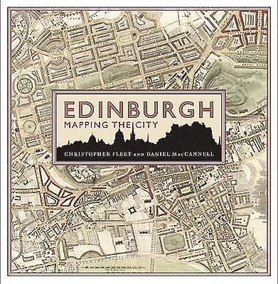 Fleet, C: Edinburgh: Mapping the City