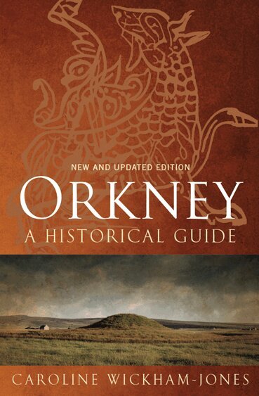 Caroline Wickham-Jones - Orkney: A Historical Guide, Häftad