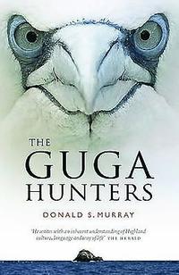 bokomslag The Guga Hunters