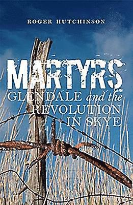 Roger Hutchinson - Martyrs, Häftad