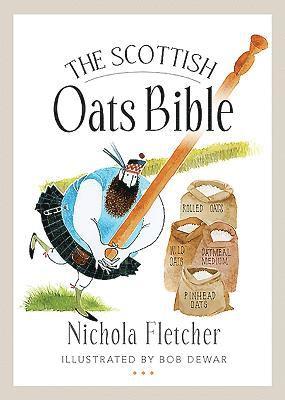 Fletcher, N: Scottish Oats Bible