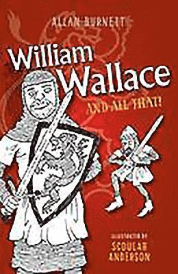 bokomslag William Wallace and All That