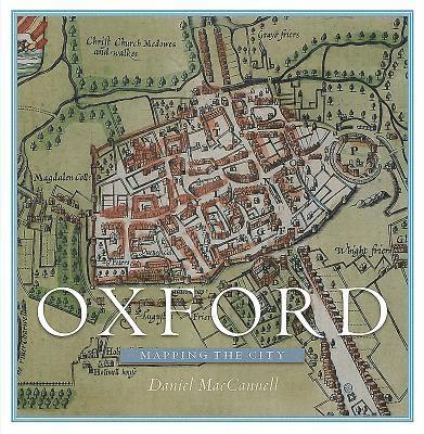 Daniel MacCannell, Daniel Maccannell - Oxford: Mapping the City, Inbunden