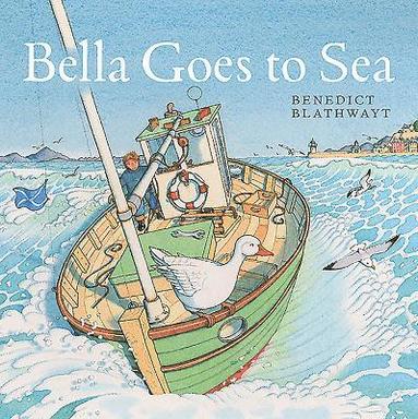 bokomslag Blathwayt, B: Bella Goes to Sea