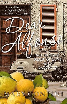 Mary Contini - Dear Alfonso: An Italian Feast of Love and Laughter, Pocket