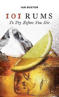 bokomslag 101 Rums to Try Before You Die