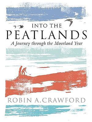 Crawford, R: Into the Peatlands
