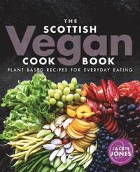 bokomslag The Scottish Vegan Cookbook