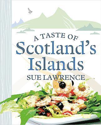 A Taste of Scotland's Islands