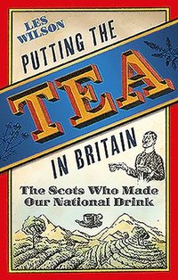 bokomslag Putting the Tea in Britain