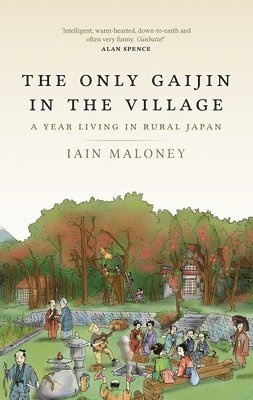 Iain Maloney - The Only Gaijin in the Village, Häftad