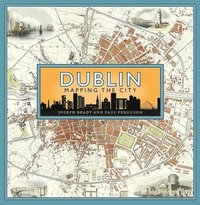 bokomslag Dublin: Mapping the City